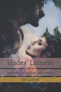 Paperback Hades' Lament: From the Orphic Bible (color edition) Book