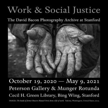 Work & Social Justice : The David Bacon Photography Archive at Stanford