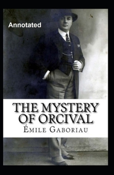 Paperback The Mystery of Orcival Annotated Book