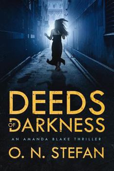 Paperback Deeds of Darkness: An Amanda Blake thriller with a massive twist. Book