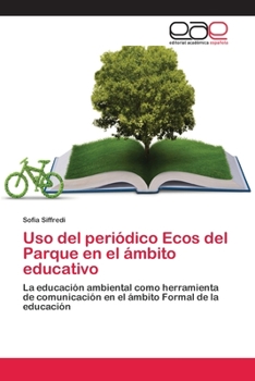 Paperback Uso del periódico Ecos del Parque en el ámbito educativo [Spanish] Book