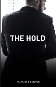 Paperback The Hold: A French Erotic Romance Novel Inspired By Real-life Events Book