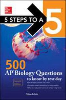 Paperback 5 Steps to a 5 500 AP Biology Questions to Know by Test Day, 2nd Edition Book
