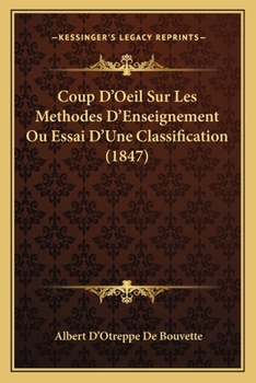 Paperback Coup D'Oeil Sur Les Methodes D'Enseignement Ou Essai D'Une Classification (1847) [French] Book