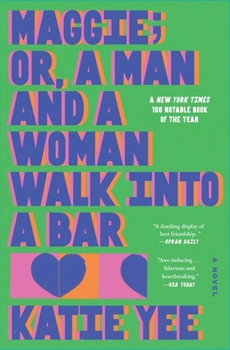 Paperback Maggie; Or, a Man and a Woman Walk Into a Bar Book