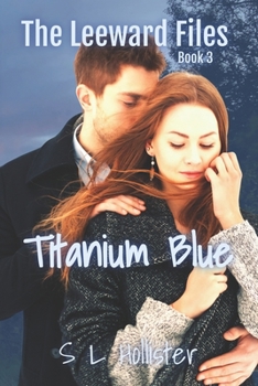 Paperback Titanium Blue: #3 The Leeward Files Book