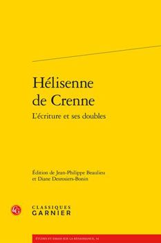 Paperback Helisenne de Crenne: L'Ecriture Et Ses Doubles [French] Book