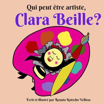 Paperback Qui peut être artiste, Clara Beille ? [French] Book