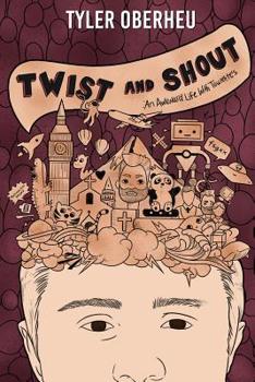 Paperback Twist and Shout: An Awkward Life with Tourette's Book