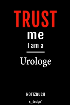 Notizbuch für Urologen / Urologe / Urologin: Originelle Geschenk-Idee [120 Seiten liniertes blanko  Papier] (German Edition)
