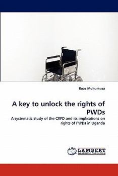 Paperback A Key to Unlock the Rights of Pwds Book