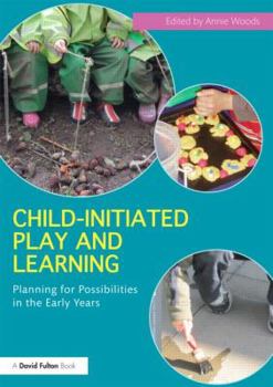Paperback Child-Initiated Play and Learning: Planning for possibilities in the early years Book