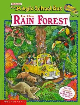 The Magic School Bus in the Rain Forest (Magic School Bus) - Book  of the Magic School Bus