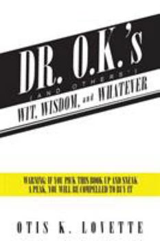 Paperback Dr. O.K.'s Wit, Wisdom and Whatever Book