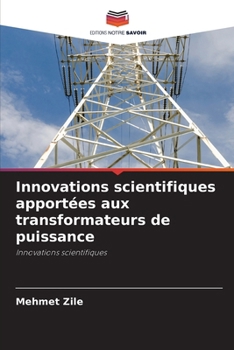 Paperback Innovations scientifiques apportées aux transformateurs de puissance [French] Book