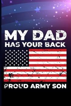 Paperback My Dad Has Your Back Proud Army Son Book