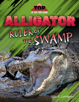 Library Binding Alligator: Ruler of the Swamp Book