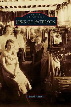 Jews of Paterson - Book  of the Images of America: New Jersey