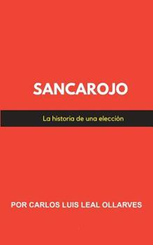 Paperback Sancarojo: La historia de una elección [Spanish] Book