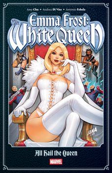 Paperback Emma Frost: The White Queen - All Hail the Queen Book