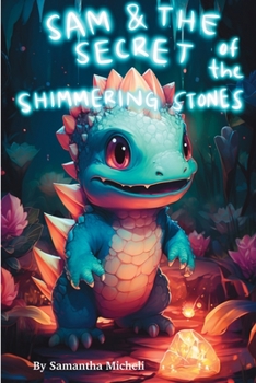 Sam and the Secret of the Shimmering Stones