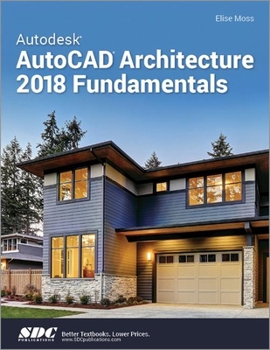 Paperback Autodesk AutoCAD Architecture 2018 Fundamentals Book