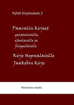 Paperback Pyhät kirjoitukset: Paavalin kirjeet galatalaisille, efesolaisille ja filippiläisille. Kirje heprelaisille, Jaakobin kirje [Finnish] Book