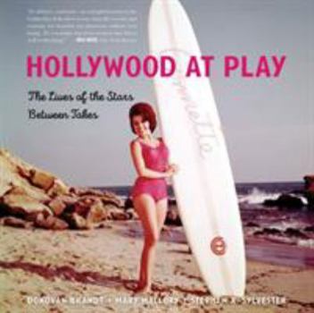 Paperback Hollywood at Play: The Lives of the Stars Between Takes Book