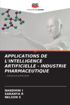 Paperback Applications de l'Intelligence Artificielle - Industrie Pharmaceutique [French] Book