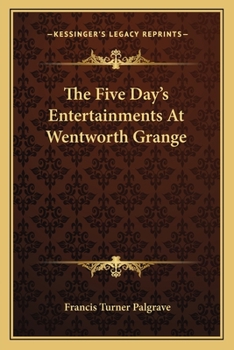 Paperback The Five Day's Entertainments At Wentworth Grange Book