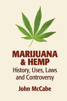 Paperback Marijuana & Hemp: History, Uses, Laws, and Controversy Book