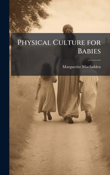 Hardcover Physical Culture for Babies Book