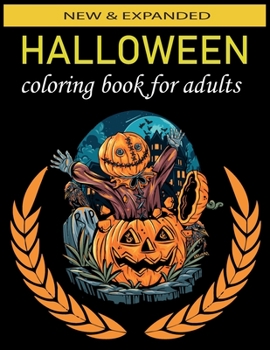 Paperback Halloween coloring book for adults New & Expanded: An adult coloring book, Jack-o-Lanterns, Witches, adults coloring Haunted zombie Book