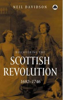Paperback Discovering the Scottish Revolution 1692-1746 Book