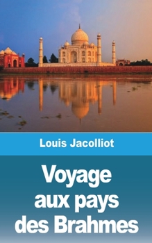 Paperback Voyage aux pays des Brahmes [French] Book