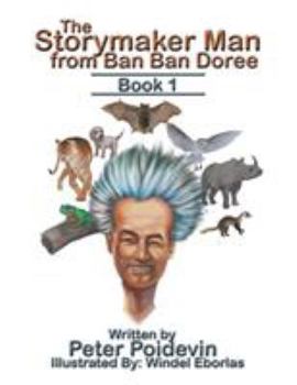 Paperback The Storymaker Man from Ban Ban Doree: Book 1 Book