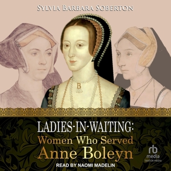 MP3 CD Ladies-In-Waiting: Women Who Served Anne Boleyn Book
