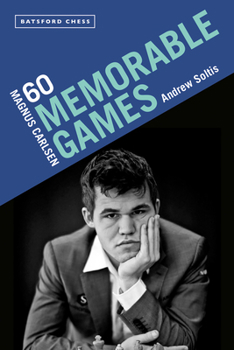 Paperback Magnus Carlsen: 60 Memorable Games Book