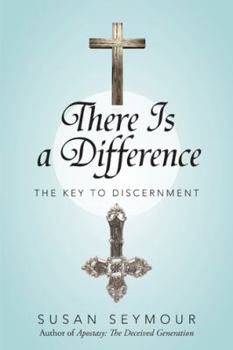 Paperback There Is a Difference: The Key to Discernment Book