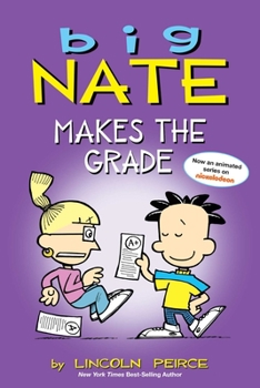 Big Nate Makes the Grade - Book #6 of the Big Nate Graphic Novels