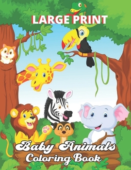 Paperback Baby Animals Coloring Book: Cute Animals And Creative Activity Color By Number Coloring Book for Kids(Coloring Book) Book