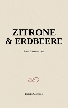 Paperback Zitrone & Erdbeere: Rom, Sommer 1962 [German] Book