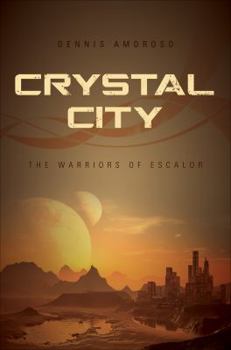 Crystal City: The Warriors of Escalor