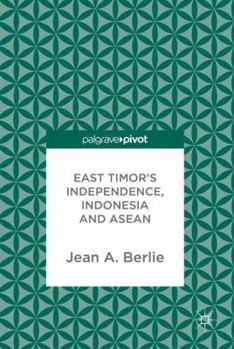Hardcover East Timor's Independence, Indonesia and ASEAN Book