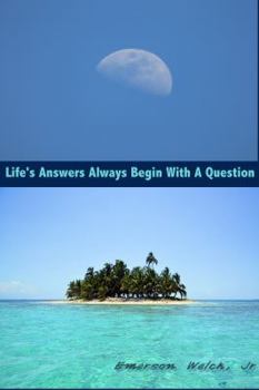 Paperback Life's Answers Always Begin With A Question Book