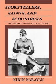Paperback Storytellers, Saints, and Scoundrels: Folk Narrative in Hindu Religious Teaching Book