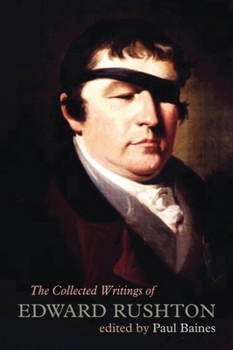 Hardcover The Collected Writings of Edward Rushton: (1756-1814) Book