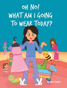 Hardcover Oh No! What Am I Going to Wear Today? Book