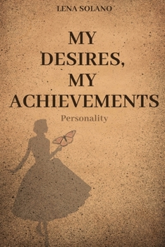 Paperback My Desires, my Achievements: I want and I will - Personality Book