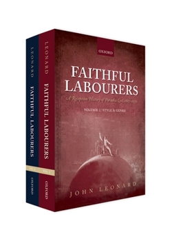 Paperback Faithful Labourers: A Reception History of Paradise Lost, 1667-1970: Volume I: Style and Genre; Volume II: Interpretative Issues Book